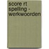 Score RT Spelling - Werkwoorden