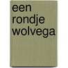 Een rondje Wolvega by Geert Lantinga