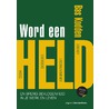 Word een held door Bas Kodden