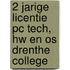 2 jarige licentie PC Tech, HW en OS Drenthe College