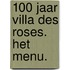 100 jaar Villa des Roses. Het menu.