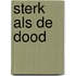 Sterk als de dood