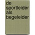 De sportleider als begeleider