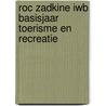 ROC Zadkine IWB basisjaar toerisme en recreatie door Van Milt