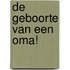 De geboorte van een oma!
