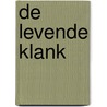 De levende klank door Yvonne de Bruijn