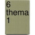 6 Thema 1