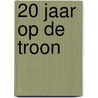 20 jaar op de troon door Onbekend