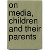 On media, children and their parents by Peter Nikken