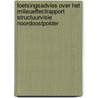 Toetsingsadvies over het milieueffectrapport structuurvisie Noordoostpolder door Commissie voor de m.e.r.