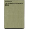 Memento personeelsadministratie 2013 door Onbekend