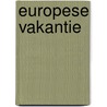 Europese vakantie by Unknown