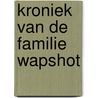 Kroniek van de familie Wapshot door John Cheever