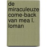 De miraculeuze come-back van Mea L. Loman door Ton Vorstenbosch