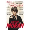 How to be a woman door Caitlin Moran