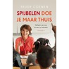 Spijbelen doe je maar thuis door Trudy Coenen