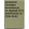 Sprekend verleden bovenbouw SV-Digitaal (H/V) weblicentie ICT (5de druk) door Dalhuisen e.a.