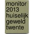 Monitor 2013 huiselijk geweld Twente