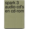 Spark 3 audio-cd's en cd-rom by Unknown