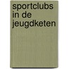 Sportclubs in de jeugdketen by Rob Gilsing