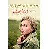 Bang hart door Mary Schoon