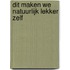 Dit maken we natuurlijk lekker zelf