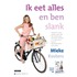 Ik ken mezelf en ben slank