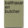 Balthasar en Butcher by Joop Hoek