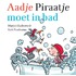 Aadje Piraatje moet in bad