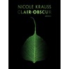 Clair-obscur by Nicole Krauss