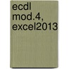 ECDL mod.4, Excel2013 by A.H. Wesdorp