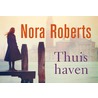 Thuishaven by Nora Roberts