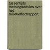 Tussentijds toetsingsadvies over het milieueffectrapport by Unknown