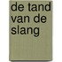 De tand van de slang