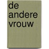 De andere vrouw by Catherine Cookson