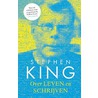 Over leven en schrijven by Stephen King