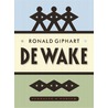 De wake by Ronald Giphart