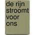 De Rijn stroomt voor ons