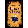 Robbie en de kruiper by Raymond E. Feist
