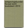 Wetgevingsbundel Fiscaal recht Boekdeel I 2013 door Bruno Peeters
