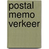 Postal memo Verkeer door Onbekend