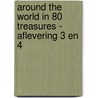 Around the world in 80 treasures - Aflevering 3 en 4 door Onbekend