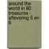 Around the world in 80 treasures - Aflevering 5 en 6