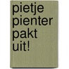 Pietje Pienter pakt uit! door Laurentien van Oranje