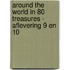 Around the world in 80 treasures - Aflevering 9 en 10
