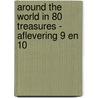 Around the world in 80 treasures - Aflevering 9 en 10 door Onbekend