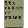 5/6 C Matrices en stelsels door Onbekend