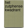 Het Zutphense kwadrant by Davy Kastelein