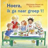 Hoera, ik ga naar groep 1! door Ron Schroder