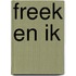 Freek en ik